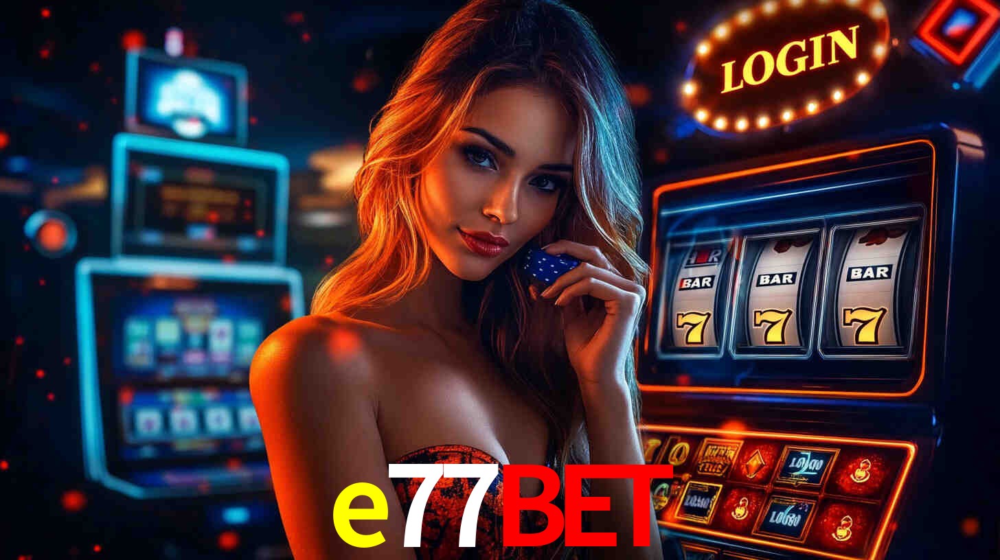 e77bet app